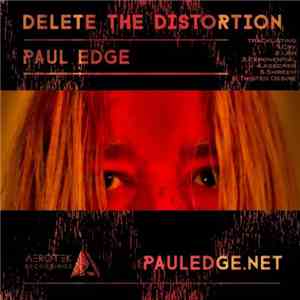 Paul Edge - Delete The Distortion