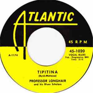 Professor Longhair And His Blues Scholars - Tipitina / In The Night