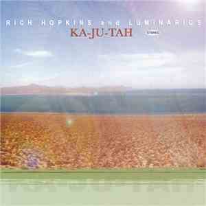 Rich Hopkins And Luminarios - Ka-Ju-Tah