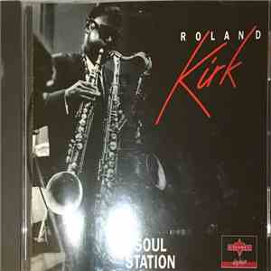 Roland Kirk - Soul Station