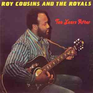 Roy Cousins & The Royals - Ten Years After