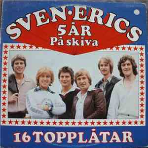 Sven-Erics - 5 År På Skiva
