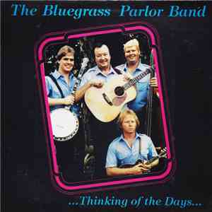 The Bluegrass Parlor Band - Thinking Of The Days