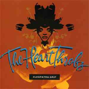 The Heart Throbs - Cleopatra Grip