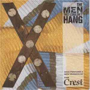 The Men They Couldn't Hang - The Crest