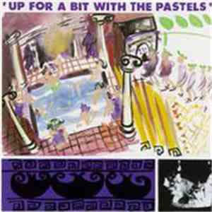 The Pastels - Up For A Bit With The Pastels