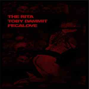 The Rita / Toby Dammit  / Fecalove - Tommy/Paola Senatore