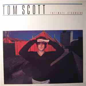 Tom Scott - Intimate Strangers