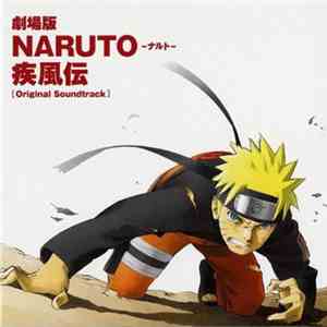 Various - 劇場版 Naruto 疾風伝 (Original Soundtrack)