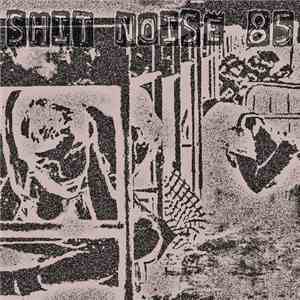 Various - Shit Noise 85