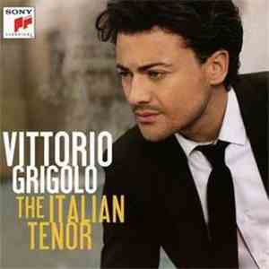 Vittorio Grigolo - The Italian Tenor