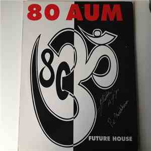 80 Aum - Future House