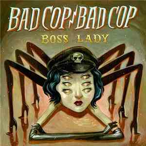 Bad Cop/Bad Cop - Boss Lady