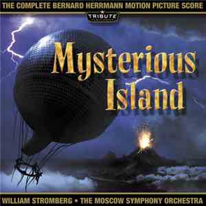 Bernard Herrmann / William Stromberg / The Moscow Symphony Orchestra - Mysterious Island (The Complete Motion Picture Score)