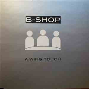 B-Shop - A Wing Touch