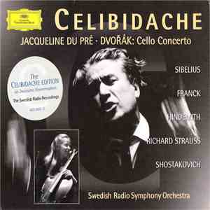 Celibidache, Jacqueline du Pré, Sibelius, Franck, Hindemith, Richard Strauss, Shostakovich, Swedish Radio Symphony Orchestra - Cello Concerto (The Swedish Radio Recordings)