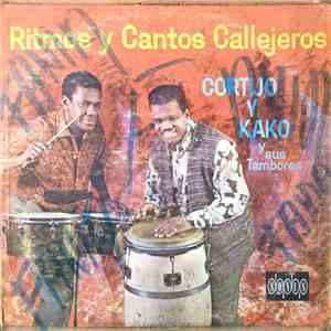 Cortijo Y Kako Y Sus Tambores - Ritmos Y Cantos Callejeros