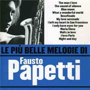 Fausto Papetti - Le Piu' Belle Melodie Di Fausto Papetti