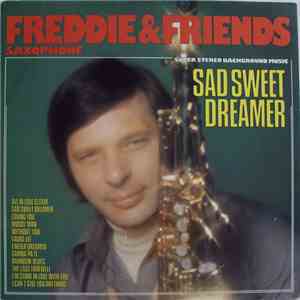 Freddie & Friends - Sad Sweet Dreamer