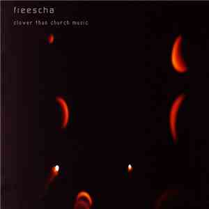 Freescha - Slower Than Church Music
