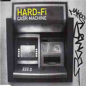 Hard-Fi - Cash Machine