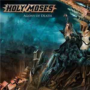 Holy Moses - Agony Of Death