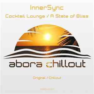 InnerSync - Cocktail Lounge / A State Of Bliss