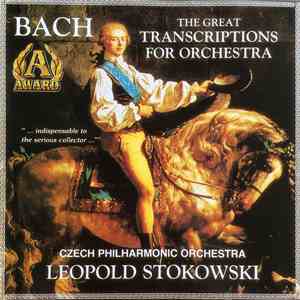 Johann Sebastian Bach, The Czech Philharmonic Orchestra, Leopold Stokowski - The Great Transcriptions for Orchestra