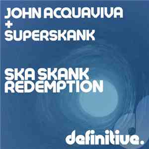 John Acquaviva + Superskank - Ska Skank Redemption