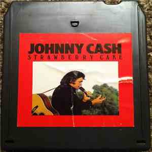 Johnny Cash - Strawberry Cake