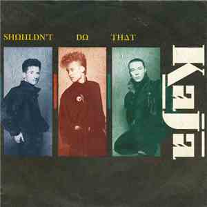 Kaja - Shouldn't Do That / Charm Of A Gun