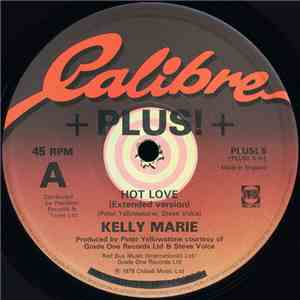 Kelly Marie - Hot Love / Feels Like I'm In Love