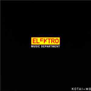 Kotai+Mo - Elektro Music Department