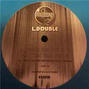 L Double - Music For The 90's / The Mad Phunk