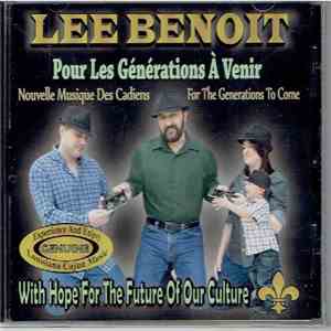 Lee Benoit - Pour Les Generations A Venir