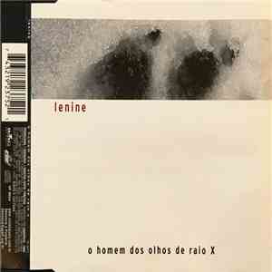 Lenine - O Homem Dos Olhos De Raio X