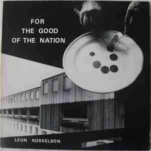 Leon Rosselson - For The Good Of The Nation