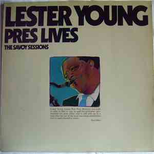 Lester Young - Pres Lives!