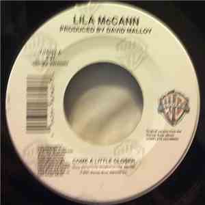 Lila McCann - Come A Little Closer / Lost In Your Love