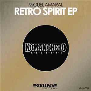 Miguel Amaral - Retro Spirit EP