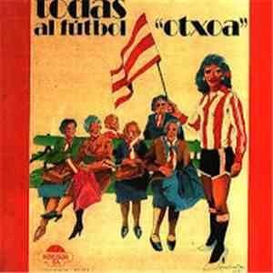 Otxoa - Todas Al Futbol