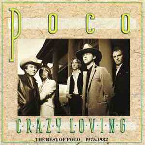 Poco  - Crazy Loving (The Best Of Poco 1975-1982)