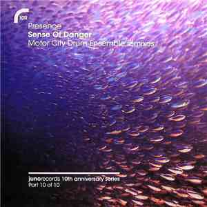 Presence - Sense Of Danger (Motor City Drum Ensemble Remixes)
