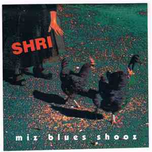 Shri  - Miz Blues Shooz