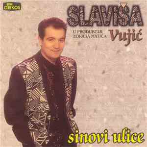 Slaviša Vujić U Produkciji Zorana Matića - Sinovi Ulice