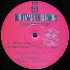 Spazpekker - Your Face My Arse / Nice Legs What Time Do They Open
