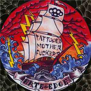 Tattooed Mother Fuckers - Hate Edge