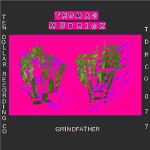 Thomas Mudrick - Grindfather