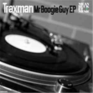 Traxman - Mr Boogie Guy EP
