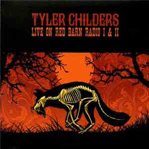 Tyler Childers - Live On Red Barn Radio I & II